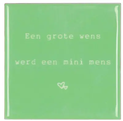 Daan Kromhout Design tegeltje keramiek een grote wens 10x10cm green