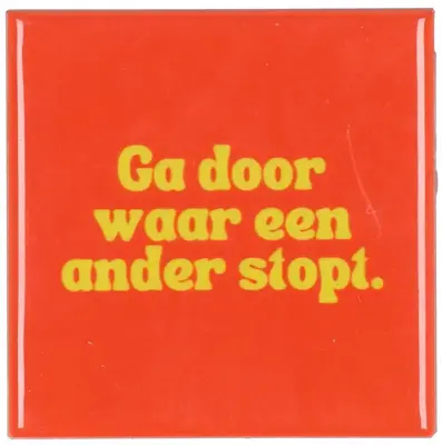Daan Kromhout Design tegeltje keramiek ga door 10x10cm orange