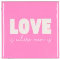 Daan Kromhout Design tegeltje keramiek love is where mom is 10x10cm pink kopen?