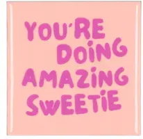 Daan Kromhout Design tegeltje keramiek you're doing amazing sweetie 10x10cm pink kopen?