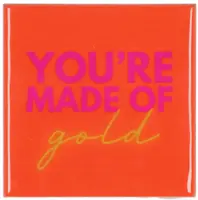 Daan Kromhout Design tegeltje keramiek you're made of gold 10x10cm orange kopen?