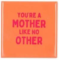 Daan Kromhout Design tegeltje  you're a mother like no other 10x10cm  kopen?