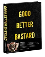 Good.Better.Bastard. Character Is All - NL kopen?